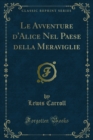 Image for Le Avventure D&#39;alice Nel Paese Della Meraviglie