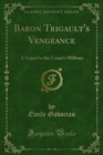 Image for Baron Trigault&#39;s Vengeance: A Sequel to the Count&#39;s Millions