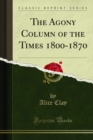 Image for Agony Column of the Times 1800-1870