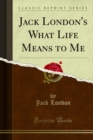 Image for Jack London&#39;s What Life Means to Me