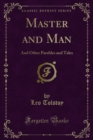 Image for Master and Man, and Other Parables and Tales
