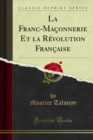 Image for La Franc-maconnerie Et La Revolution Francaise