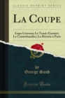 Image for La Coupe: Lupo Liverani; Le Toast; Garnier; Le Contrebandier; La Reverie a Paris