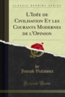 Image for L&#39;idee De Civilisation Et Les Courants Modernes De L&#39;opinion