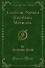 Image for Tomochic Novela Historica Mexicana