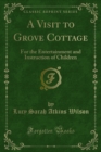 Image for Visit to Grove Cottage: For the Entertainment and Instruction of Children