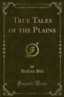 Image for True Tales of the Plains