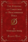 Image for Keeping of Christmas at Bracebridge Hall