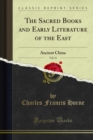 Image for Sacred Books and Early Literature of the East: Ancient China