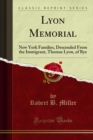 Image for Lyon Memorial: New York Families, Descended from the Immigrant, Thomas Lyon, of Rye