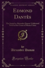Image for Edmond Dantes: The Sequel to Alexander Dumas&#39; Celebrated Novel of the Count of Monte Cristo