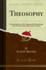Image for Theosophy: An Introduction to the Supersensible Knowledge of the World and the Destination of Man