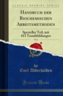 Image for Handbuch Der Biochemischen Arbeitsmethoden: Spezieller Teil, Mit 413 Textabbildungen