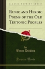 Image for Runic and Heroic Poems of the Old Teutonic Peoples