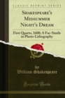 Image for Shakespeare&#39;s Midsummer Night&#39;s Dream: First Quarto, 1600; a Fac-simile in Photo-lithography