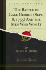 Image for Battle of Lake George (Sept. 8, 1755) and the Men Who Won It