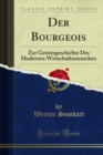 Image for Der Bourgeois: Zur Geistesgeschichte Des Modernen Wirtschaftsmenschen