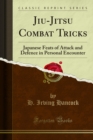 Image for Jiu-jitsu Combat Tricks: Japanese Feats of Attack and Defence in Personal Encounter