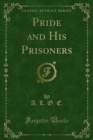 Image for Pride and His Prisoners