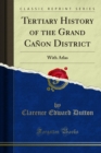 Image for Tertiary History of the Grand Canon District: With Atlas