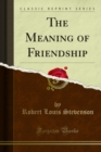 Image for Meaning of Friendship