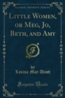 Image for Little Women, or Meg, Jo, Beth, and Amy