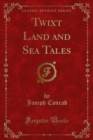 Image for Twixt Land and Sea Tales