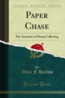 Image for Paper Chase: The Amenities of Stamp Collecting