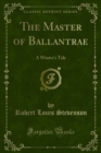 Image for Master of Ballantrae: A Winter&#39;s Tale