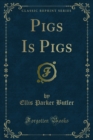 Image for Pigs Is Pigs