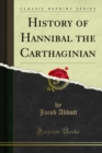 Image for History of Hannibal the Carthaginian