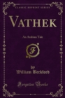 Image for Vathek: An Arabian Tale