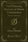 Image for Personal History of David Copperfield: With Forty Illustrations