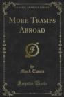 Image for More Tramps Abroad