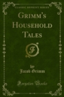 Image for Grimm&#39;s Household Tales