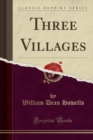 Image for Three Villages (Classic Reprint)