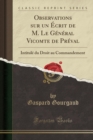 Image for Observations sur un Ecrit de M. Le General Vicomte de Preval: Intitule du Droit au Commandement (Classic Reprint)