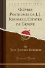 Image for Oeuvres Posthumes de J. J. Rousseau, Citoyen de Geneve, Vol. 2 (Classic Reprint)