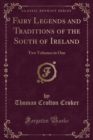 Image for Fairy Legends and Traditions of the South of Ireland