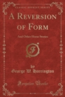 Image for A Reversion of Form