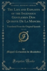 Image for The Life and Exploits of the Ingenious Gentlemen Don Quixote de la Mancha, Vol. 2 of 4
