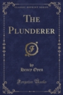 Image for The Plunderer (Classic Reprint)