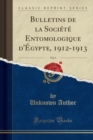 Image for Bulletins de la Societe Entomologique d&#39;Egypte, 1912-1913, Vol. 3 (Classic Reprint)