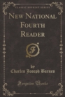 Image for New National Fourth Reader (Classic Reprint)