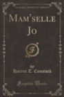 Image for Mam&#39;selle Jo (Classic Reprint)