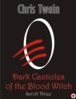 Image for Dark Canticles of the Blood Witch - Scroll Three