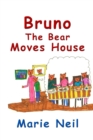 Image for Bruno The Bear Moves House (full colour version)