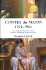 Image for CONTES du MATIN 1921-1924 Sous la direction litteraire de Colette Preface et bibliographie par Jean-Luc Buard