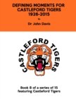 Image for Defining Moments for Castleford Tigers 1926-2015
