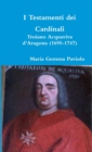 Image for I Testamenti Dei Cardinali: Troiano Acquaviva D&#39;aragona (1695-1747)